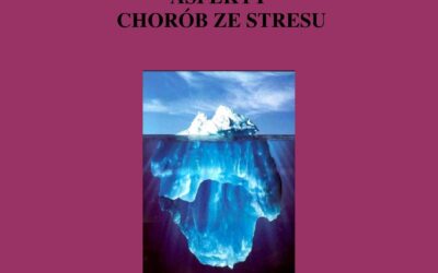 Psychosomatyczne, emocjonalne i duchowe aspekty chorób ze stresu